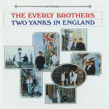 The Everly Brothers Two Yanks In England