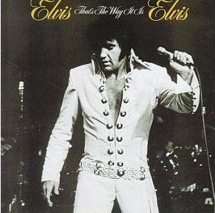 Elvis Presley That’s The Way It Is
