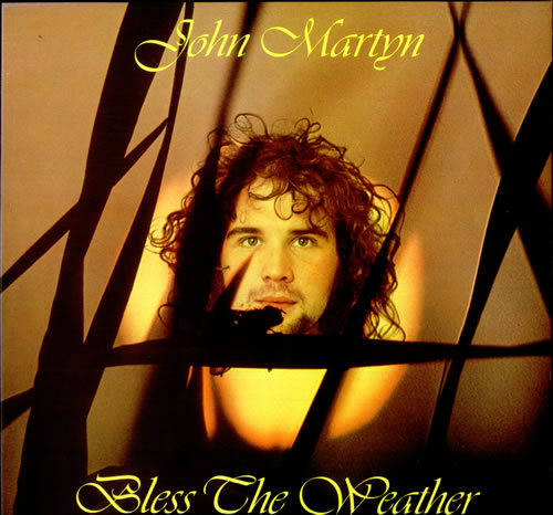 John Martyn Bless The Weather