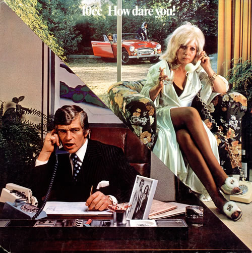 10cc How Dare You!