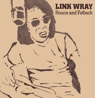 Link Wray Beans And Fatback
