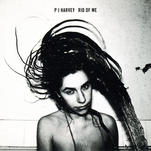 PJ Harvey Rid Of Me
