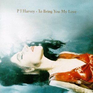 PJ Harvey To Bring You My Love