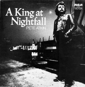 Pete Atkin A King At Nightfall