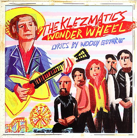 The Klezmatics Wonder Wheel