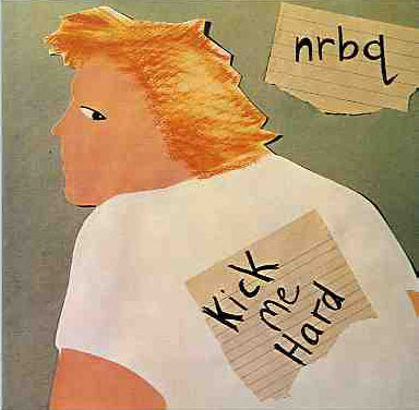NRBQ Kick Me Hard