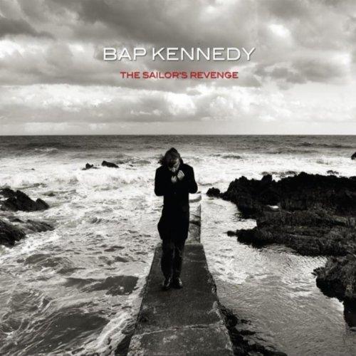 Bap Kennedy The Sailor's Revenge