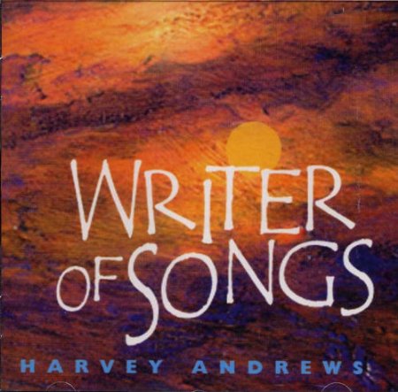 Harvey Andrews Writer Of Songs