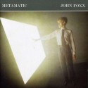 John Foxx Metamatic