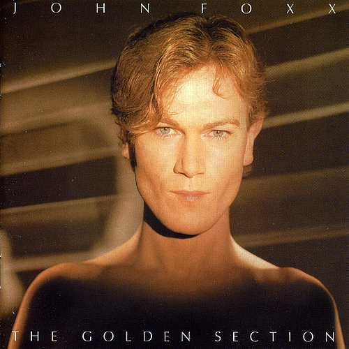 John Foxx The Golden Section
