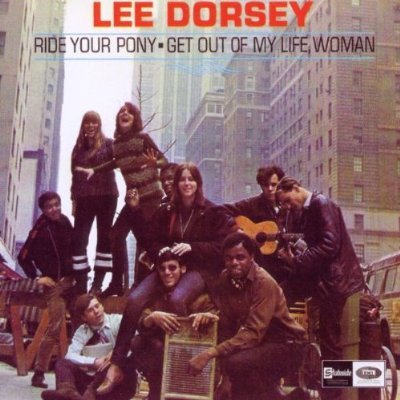 Lee Dorsey Ride Your Pony