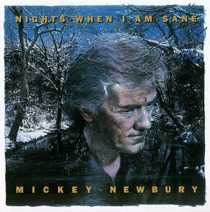 Mickey Newbury Nights When I'm Sane