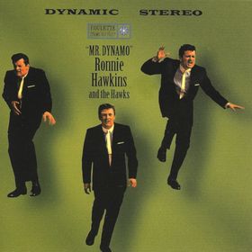 Ronnie Hawkins Mr. Dynamo