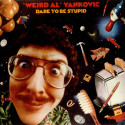 Weird Al Yankovic Dare To Be Stupid