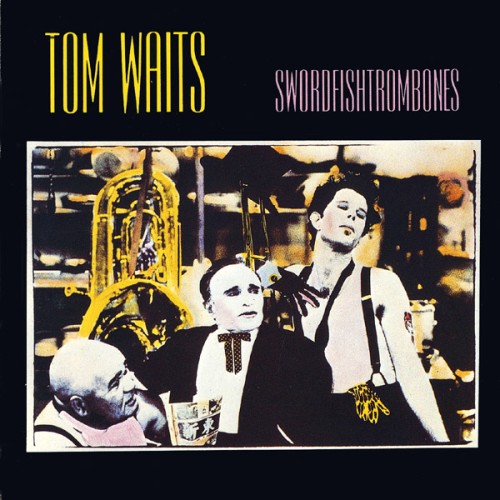 Tom Waits Swordfishtrombones