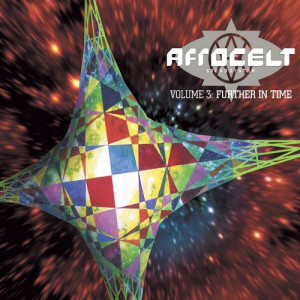 Afro Celt Sound System Volume 3: Further In Time