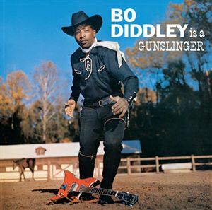Bo Diddley Bo Diddley Is A Gunslinger
