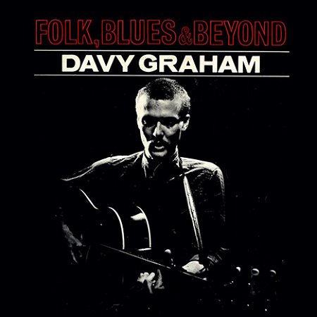 Davy Graham Folk Blues & Beyond