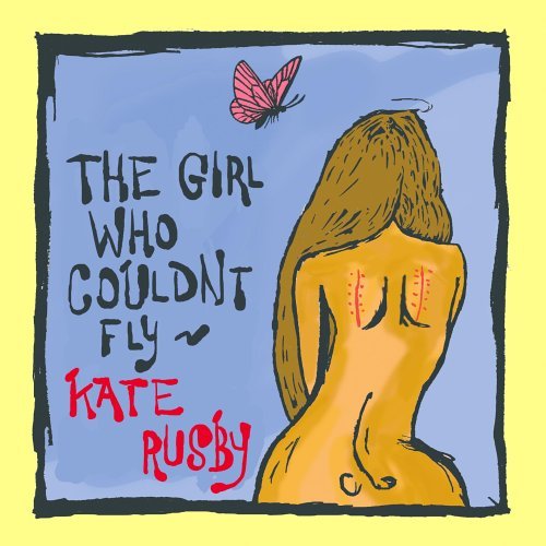Kate Rusby The Girl Who Couldn’t Fly