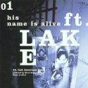 His Name Is Alive Ft. Lake