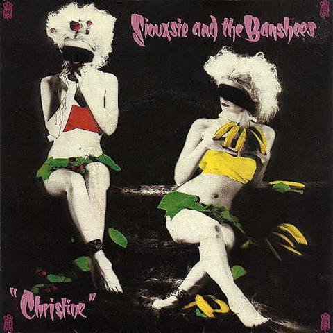Siouxsie and the Banshees Christine