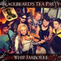 Blackbeard's Tea Party Whip Jamboree