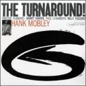 Hank Mobley The Turnaround!