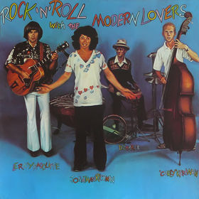 Jonathan Richman & the Modern Lovers Rock 'n' Roll with the Modern Lovers
