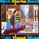 Mick Clarke Band All These Blues