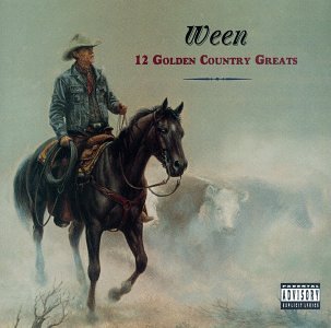 Ween 12 Golden Country Greats