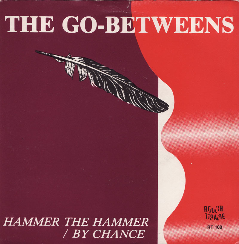 The Go-Betweens Hammer the Hammer