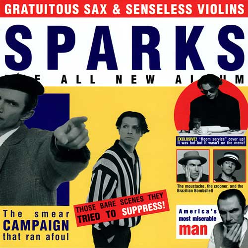 Sparks Gratuitous Sax & Senseless Violins