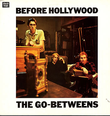 The Go-Betweens Before Hollywood