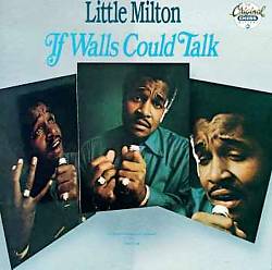 Little Milton If Walls Could Talk