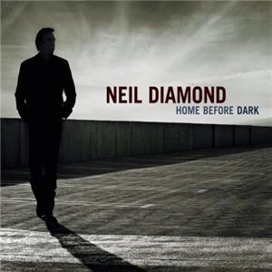 Neil Diamond Home Before Dark