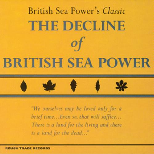 British Sea Power The Decline of British Sea Power