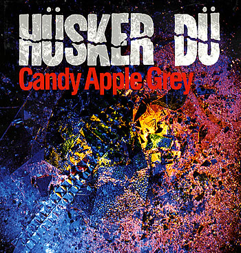 Hüsker Dü Candy Apple Grey