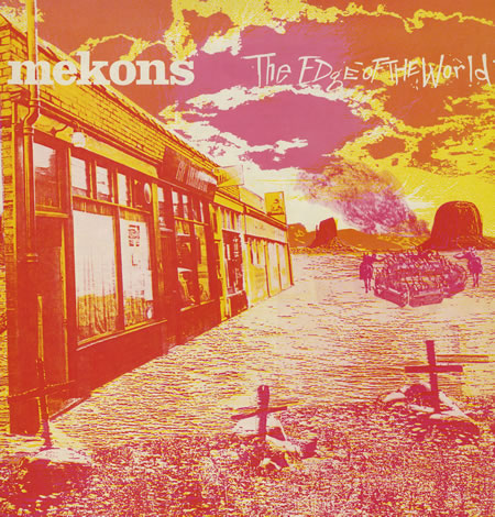 Mekons The Edge of the World
