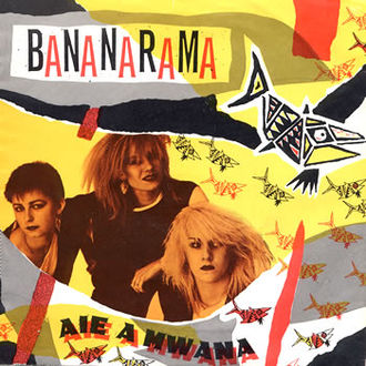 Bananarama Aie A Mwana