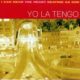 Yo La Tengo I Can Hear The Heart Beating As One