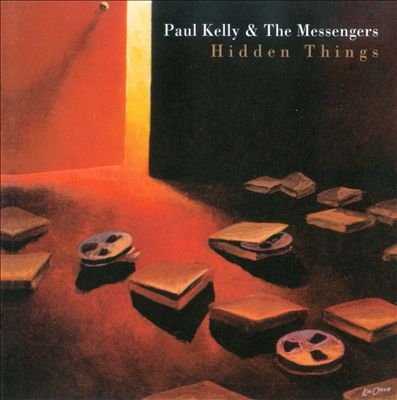 Paul Kelly Hidden Things