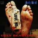 Babybird Ugly Beautiful