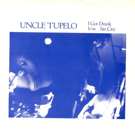Uncle Tupelo I Got Drunk