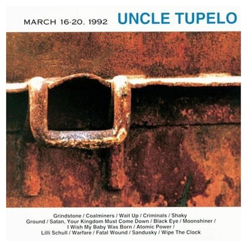 Uncle Tupelo March 16-20, 1992