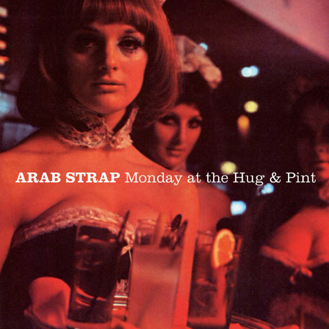 Arab Strap Monday At The Hug & Pint