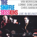 Van Morrison Lonnie Donegan The Skiffle Sessions