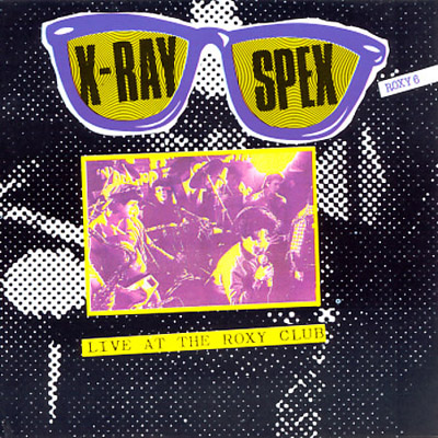 X-Ray Spex Live at the Roxy