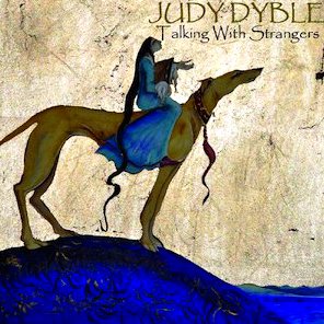 Judy Dyble Talking With Strangers