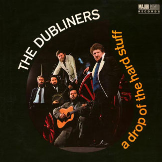 The Dubliners A Drop Of The Hard Stuff