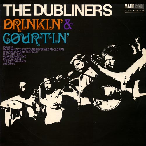 The Dubliners Drinkin' & Courtin'